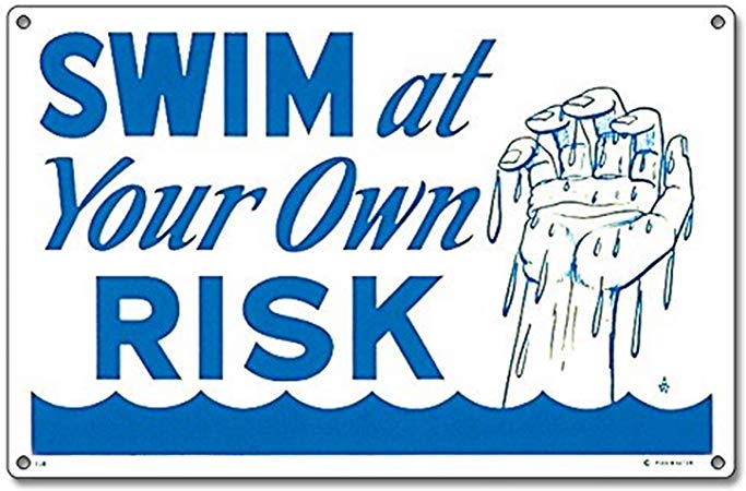 Swim At Your Own Risk 12X18 Sign