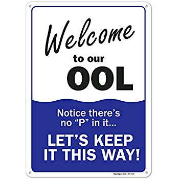 Keep The P Out Of Our Ool 12X18 Sign