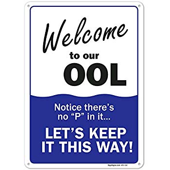 Keep The P Out Of Our Ool 12X18 Sign